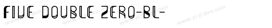 Five Double Zero-Bl字体转换